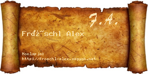Fröschl Alex névjegykártya